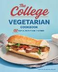 College Vegetarian Cookbook 150 Easy Budget Friendly Recipes