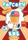 Popcorn Bob 3: In America