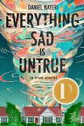 Everything Sad Is Untrue a true story