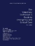 The Veterinary Technician's Guide to Emergency and Critical Care: First Edition