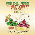 Pepe Chili Pepper and Mary Cherry at the Market