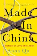 Made in China A Memoir of Love & Labor