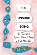 The Unsung Song: The Incomplete Lyrics, Poems and Songs of Scott Alisauskas