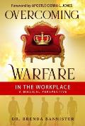 Overcoming Warfare In The Workplace: A Biblical Perspective