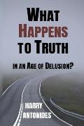 What Happens to Truth in an Age of Delusion?