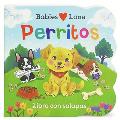 Babies Love Perritos / Babies Love Puppies (Spanish Edition)