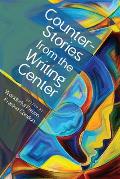 CounterStories from the Writing Center