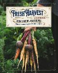 Fresh Harvest Cookbook Four Seasons 150 Recipes