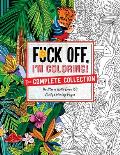 Fuck Off Im Coloring The Complete Collection De stress With Over 200 Insulting Coloring Pages