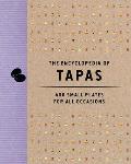 Encyclopedia of Tapas 350 Small Plates for All Occasions