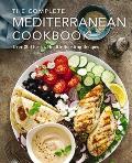 Complete Mediterranean Cookbook Over 200 Fresh Health Boosting Recipes