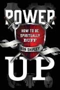 Power Up: How to be Spiritually Buff