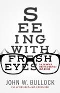 Seeing With Fresh Eyes: Sin, Salvation, and the Steadfast Love of God