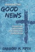 Sharing the Good News: Equipping Christians for Effective Evangelism