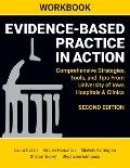WORKBOOK for Evidence-Based Practice in Action, Second Edition: Comprehensive Strategies, Tools, and Tips From University of Iowa Hospitals & Clinics