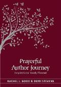 Prayerful Author Journey (undated): Inspirational Yearly Planner