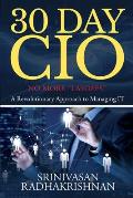 30 Day CIO: No More Layoffs - A Revolutionary Approach to Managing IT