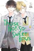 Those Not So Sweet Boys 6