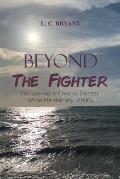 Beyond The Fighter: Conquering A Chronic Disease While Maintaining Vitality