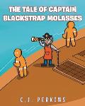 The Tale of Captain Blackstrap Molasses