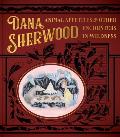 Dana Sherwood: Animal Appetites & Other Encounters in Wildness