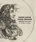 Paper Knives, Paper Crowns: Political Prints in the Dutch Republic