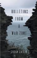 Bulletins from a War Zone