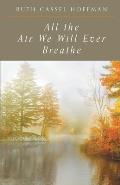 All the Air We Will Ever Breathe