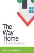 The Way Home: A spoken word opera