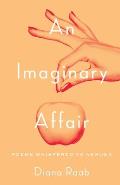 An Imaginary Affair: Poems whispered to Neruda