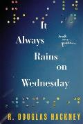 It Always Rains on Wednesday: Book One: Genesis