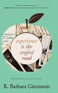 Experience Is the Angled Road: Memoir of an Academic