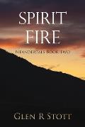 Spirit Fire: Neandertals Book Two