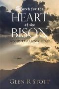 Search for the Heart of the Bison: Neandertals Book Three