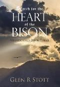 Search for the Heart of the Bison: Neandertals Book Three
