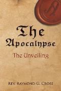 The Apocalypse: The Unveiling