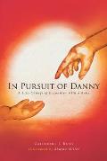 In Pursuit of Danny: A Life-Changing Encounter with a Baby