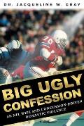 Big Ugly Confession: An NFL Wife and Concussion-Driven Domestic Violence