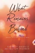 What Remains Behind: Sequel to A Very Present Help