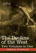 The Decline of the West, Two Volumes in One