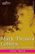Mark Twain's Letters, Volume II (In Two Volumes): Arranged with Comment by Albert Bigelow Paine