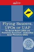 Flying Saucers, UFOs or UAP?: The Durant Report (1953) and Preliminary Assessment-Unidentified Aerial Phenomena (2021)