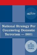 National Strategy for Countering Domestic Terrorism: 2021