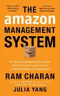 Amazon Management System The Ultimate Digital Business Engine That Creates Extraordinary Value for Both Customers & Shareholders