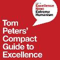 Tom Peters' Compact Guide to Excellence