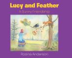 Lucy and Feather: A Sunny Friendship
