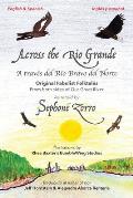 Across the Rio Grande/A trav?s del R?o Bravo del Norte: Bilingual Edition in English and Spanish