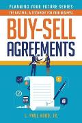Buy-Sell Agreements: The Last Will & Testament for Your Business