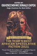 Years Best African Speculative Fiction 2021