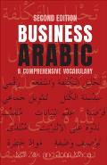 Business Arabic A Comprehensive Vocabulary Second Edition